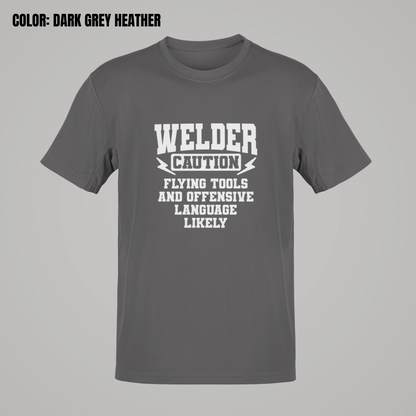 Welder Caution Flying Tools And Offensive Language Likely - Men´s
